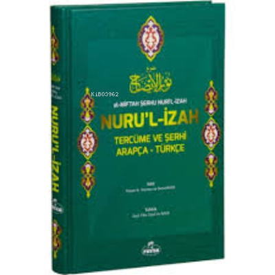 El-Miftah Şerhu Nuri'l İzah Nuru'l İzah Tercüme ve Şerhi Kolektif