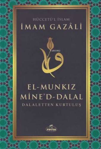 El Munkız Mined Dalal -Delaletten Kurtuluş İmam Gazali