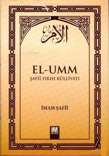 El - Umm Şafii Fıkıh Külliyatı Cilt 3 İmam Şafii