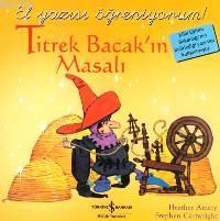 El Yazısı Öğreniyorum - Titrek Bacak'ın Masalı