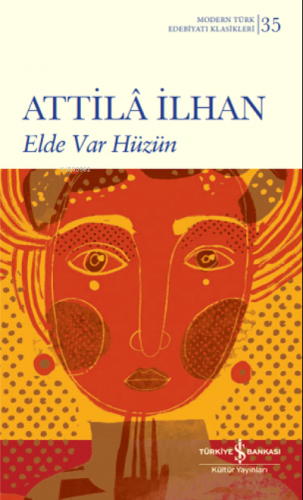 Elde Var Hüzün Atilla İlhan