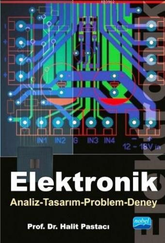 Elektronik; Analiz - Tasarım - Problem - Deney Halit Pastacı