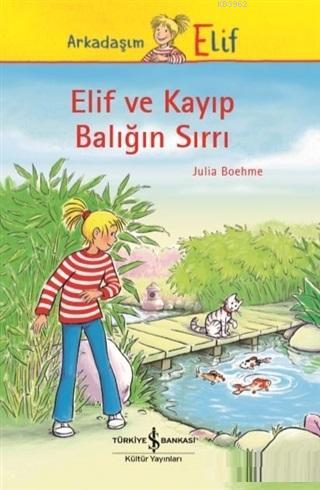 Elif ve Kayıp Balığın Sırrı Julia Boehme