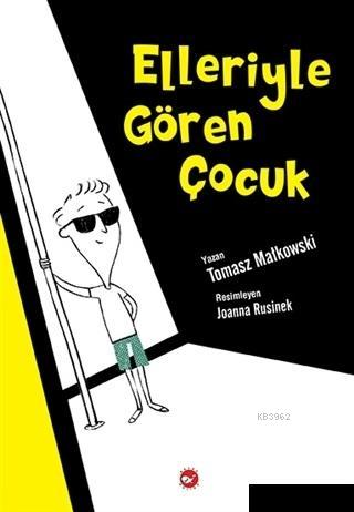 Elleriyle Gören Çocuk Tomasz Matkowski