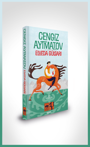 Elveda Gülsarı Cengiz Aytmatov