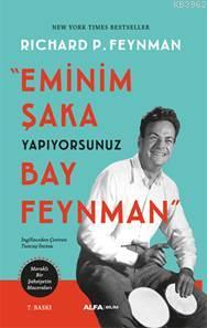 Eminim Şaka Yapıyorsunuz Bay Feynman Richard P. Feynman