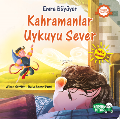 Emre Büyüyor – Kahramanlar Uykuyu Sever Wikan Satriati