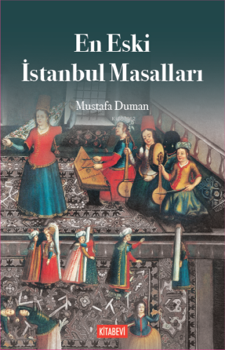 En Eski İstanbul Masalları Mustafa Duman