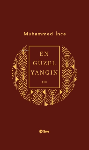 En Güzel Yangın Muhammed İnce