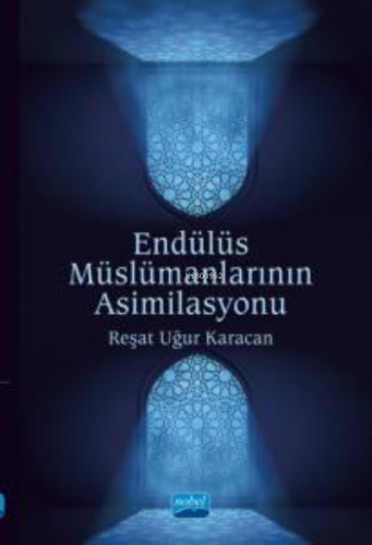 Endülüs Müslümanlarının Asimilasyonu Reşat Uğur Karacan