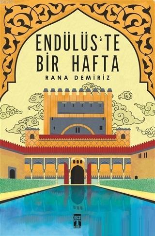 Endülüs'te Bir Hafta Rana Demiriz