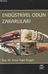 Endüstriyel Odun Zararlıları Azize Toper Kaygın