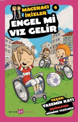 Engel Mi Vız Gelir - Maceracı İkizler 4 Yasemin Katı