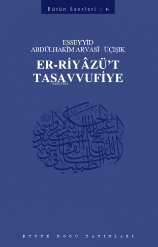 Er Riyazü't- Tasavvufiye Esseyyid Abdülhakim Arvasi