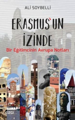 Erasmus'un İzinde Ali Soybelli