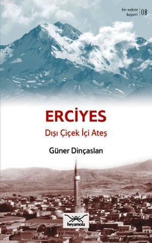 Erciyes Dışı Çiçek İçi Ateş Güner Dinçaslan