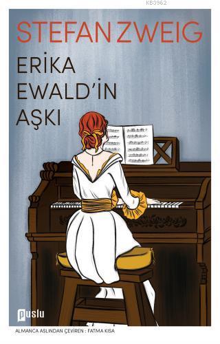 Erika Ewald'in Aşkı Stefan Zweig