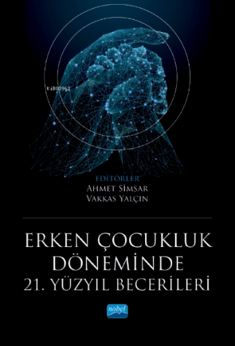 Erken Çocukluk Döneminde 21. Yüzyıl Becerileri Ahmet Sami Konca