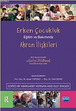 Erken Çocukluk Eğitim ve Bakımında Akran İlişkileri Margaret Kernan