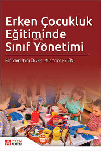 Erken Çocukluk Eğitiminde Sınıf Yönetimi Naim Ünver