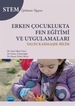 Erken Çocuklukta Fen Eğitimi ve Uygulamaları; Yalın Karmaşık Bilim - S