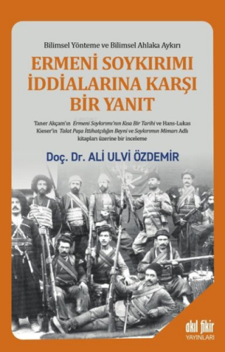 Ermeni Soykırımı İddialarına Karşı Bir Yanıt Bilimsel Yönteme ve Bilim