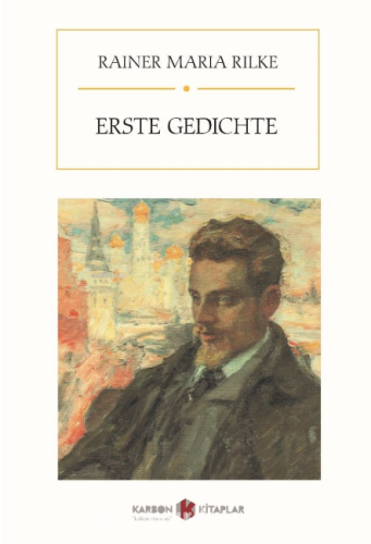 Erste Gedichte Rainer Maria Rilke