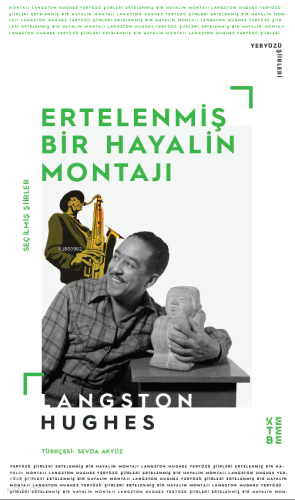 Ertelenmiş Bir Hayalin Montajı;Seçme Şiirler Langston Hughes