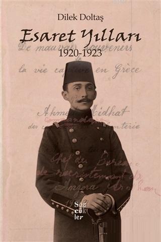 Esaret Yılları 1920-1923 Dilek Doltaş