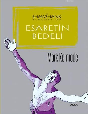 Esaretin Bedeli Mark Kermode