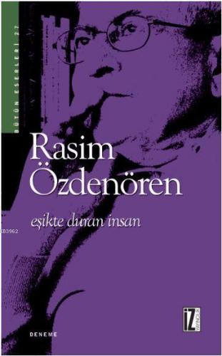 Eşikte Duran İnsan Rasim Özdenören