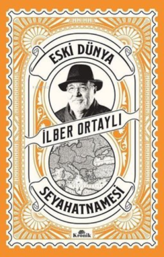 Eski Dünya Seyahatnamesi İlber Ortaylı