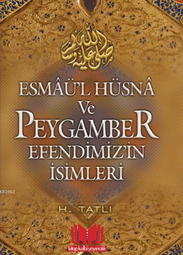 Esmaül Hüsna ve Peygamber Efendimizin İsimleri Hamza Tatlı