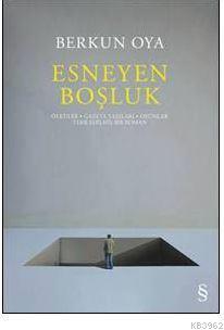 Esneyen Boşluk Berkun Oya