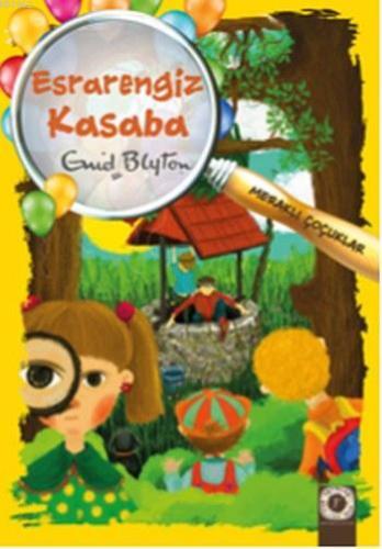 Esrarengiz Kasaba; Meraklı Çocuklar Enid Blyton