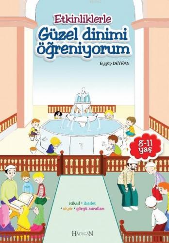 Etkinliklerle Güzel Dinimi Öğreniyorum Eyyüp Beyhan