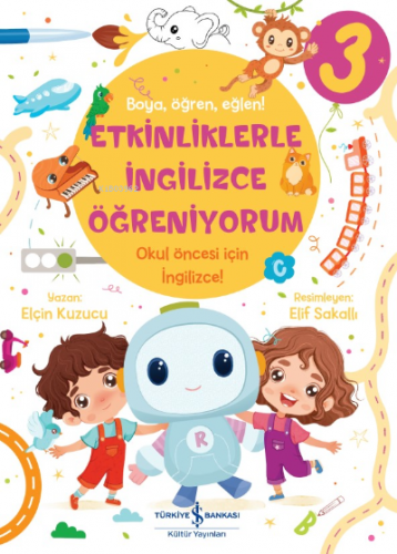 Etkinliklerle İngilizce Öğreniyorum-3 Elçin Kuzucu