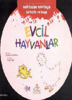 Evcil Hayvanlar; Noktadan Noktaya Birleştir ve Boya Zeynep Ulviye Özka