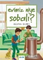 Evimiz Niye Sobalı?; Meraklı Bilgiler 9 Gülten Gezer