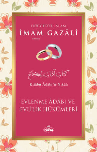 Evlenme Adabı ve Evlilik Hükümleri İmam Gazali