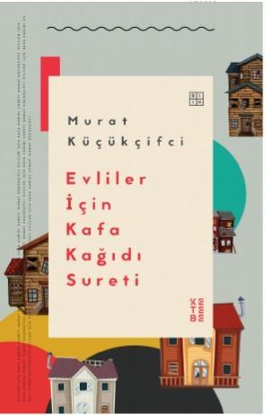 Evliler İçin Kafa Kağıdı Sureti Murat Küçükçifci