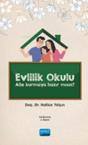 Evlilik Okulu - Aile Kurmaya Hazır Mısın? Hatice Yalçın