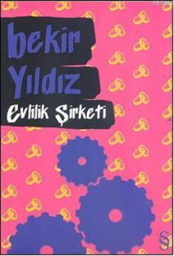 Evlilik şirketi Bekir Yıldız