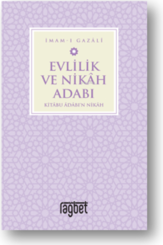 Evlilik ve Nikah Adabı İmam-ı Gazali