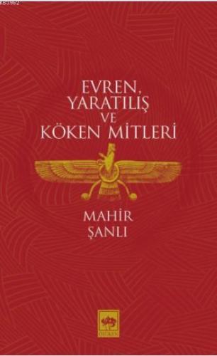 Evren, Yaratılış ve Köken Mitleri Mahir Şanlı