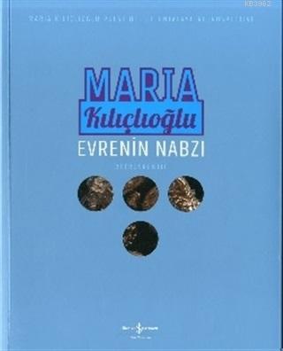 Evrenin Nabzı Maria Kılıçlıoğlu