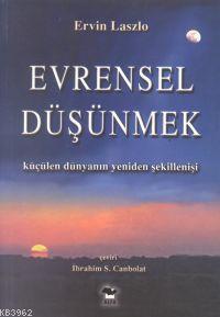 Evrensel Düşünmek Ervin Laszlo