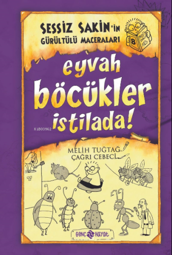 Eyvah Böcükler İstilada ;Sessiz Sakinin Gürültülü Maceraları Melih Tuğ