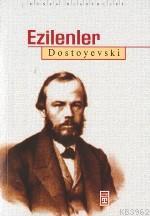 Ezilenler Fyodor Mihayloviç Dostoyevski