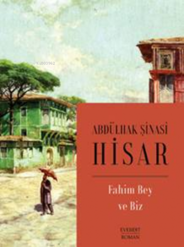 Fahim Bey ve Biz Abdülhak Şinasi Hisar